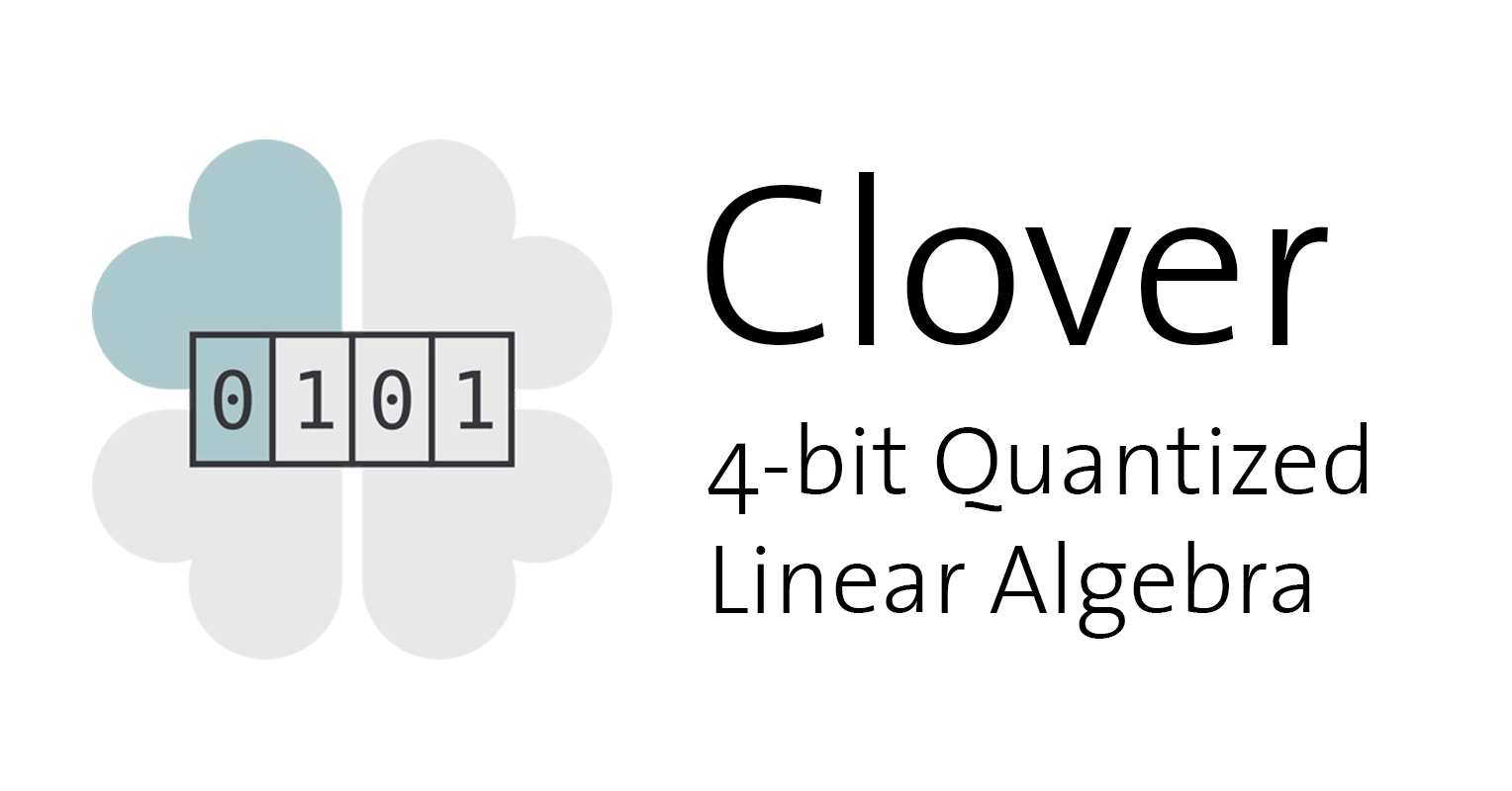 Clover: 4-bit Quantized Linear Algebra